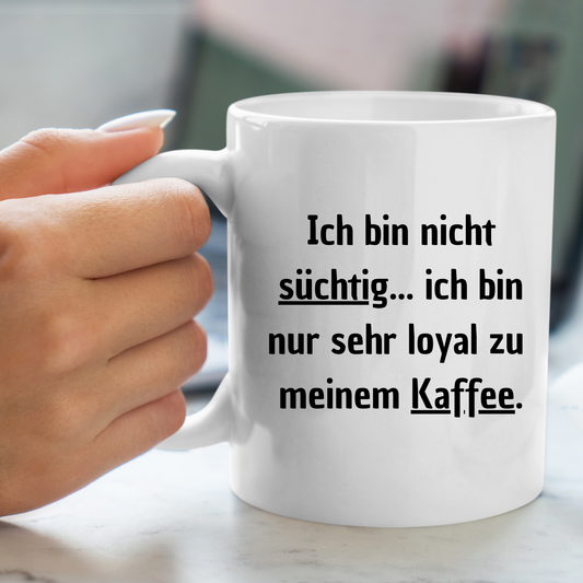Kaffeetasse süchtig